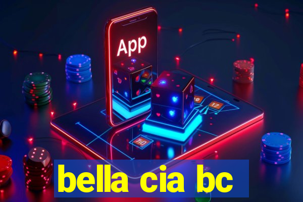 bella cia bc