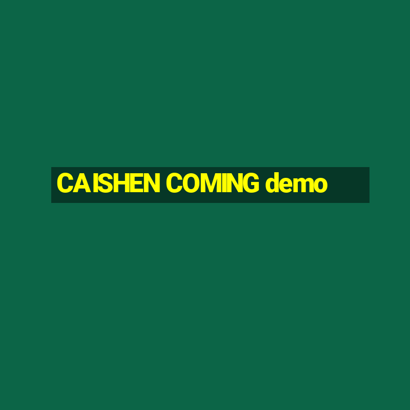 CAISHEN COMING demo