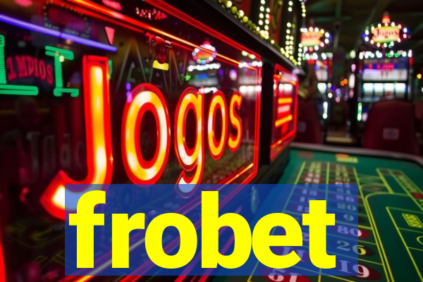 frobet