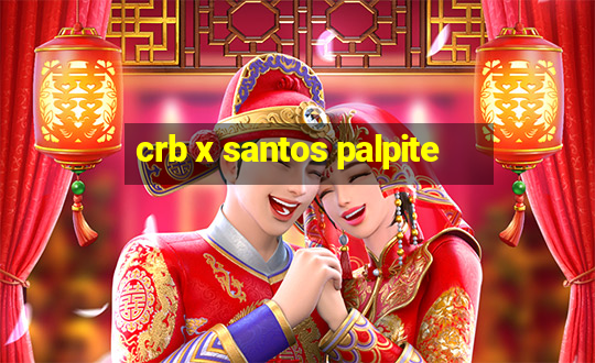 crb x santos palpite