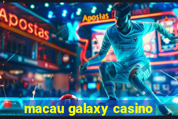 macau galaxy casino