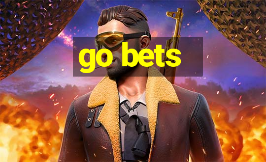 go bets