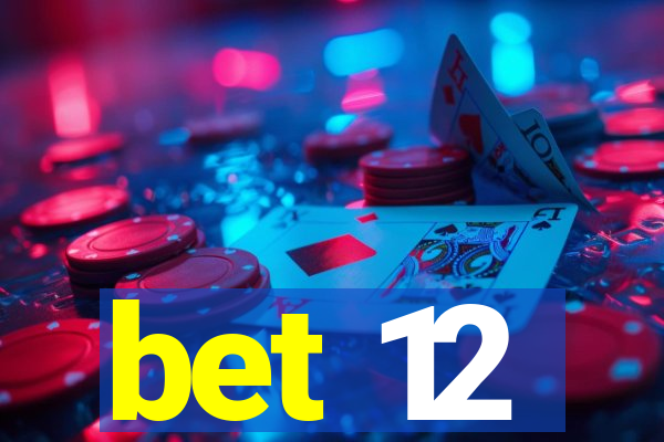 bet 12