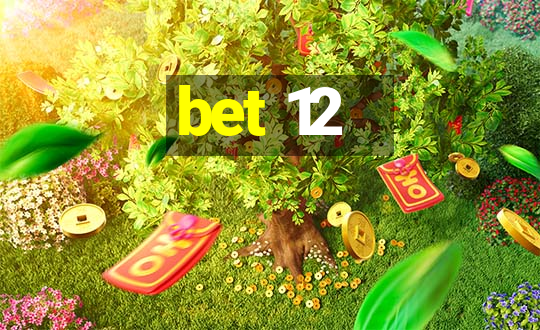 bet 12