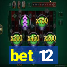 bet 12