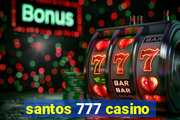 santos 777 casino