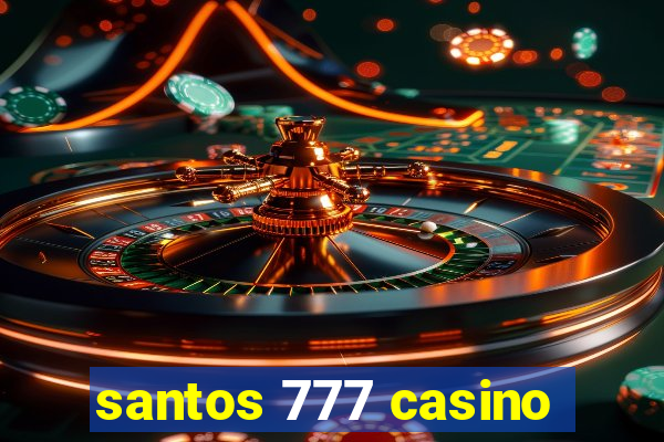 santos 777 casino