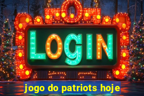 jogo do patriots hoje