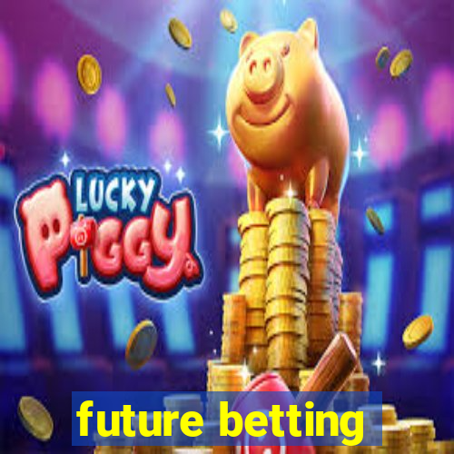 future betting