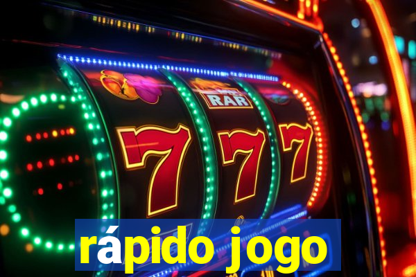 rápido jogo