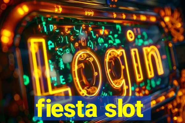 fiesta slot