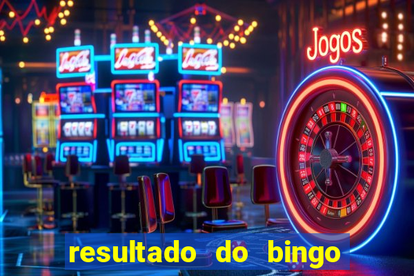 resultado do bingo online de hoje