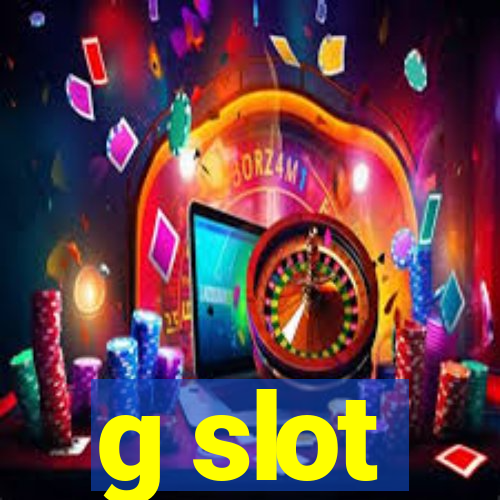 g slot