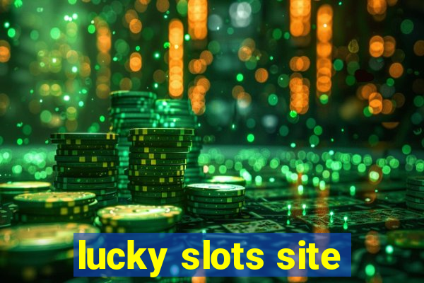 lucky slots site