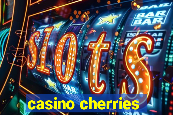 casino cherries