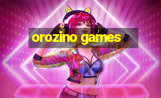 orozino games