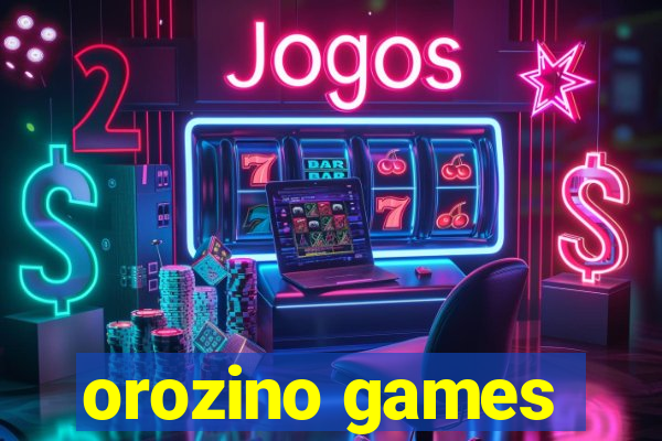 orozino games