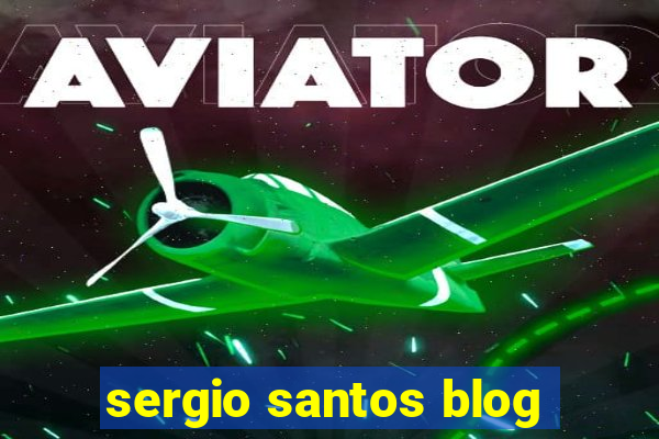 sergio santos blog