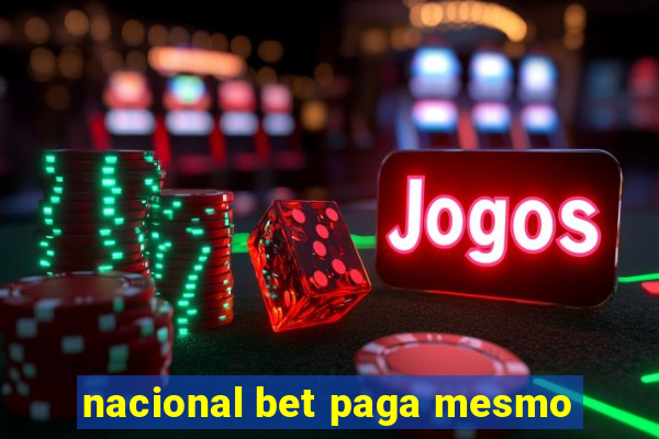 nacional bet paga mesmo