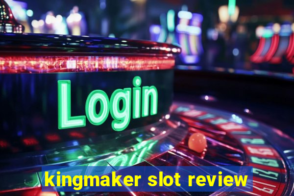 kingmaker slot review