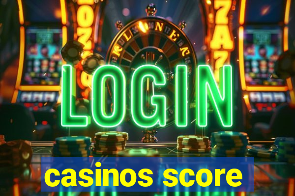 casinos score