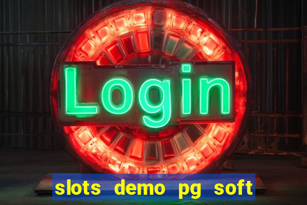 slots demo pg soft jogo grátis