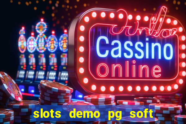 slots demo pg soft jogo grátis