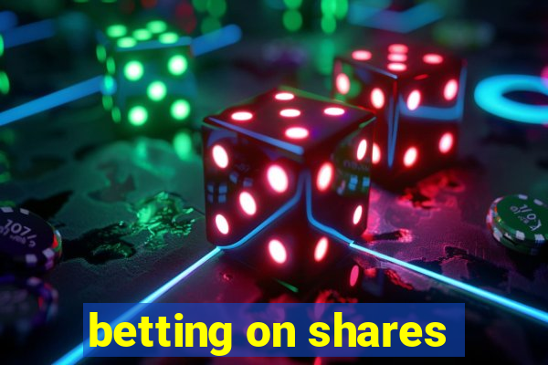 betting on shares