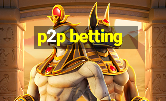 p2p betting