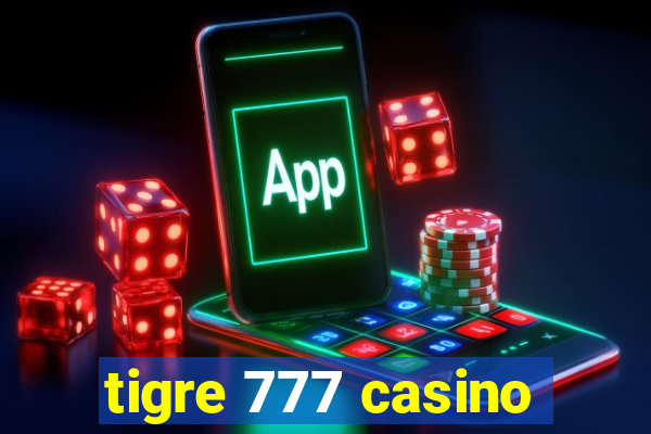 tigre 777 casino