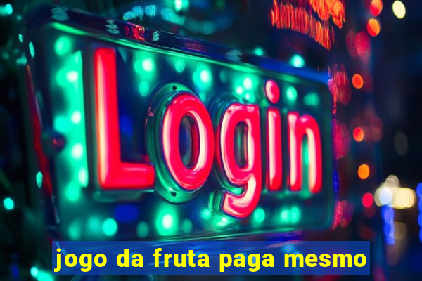 jogo da fruta paga mesmo