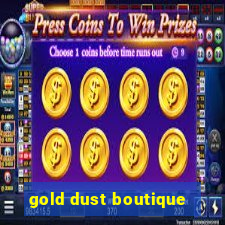 gold dust boutique