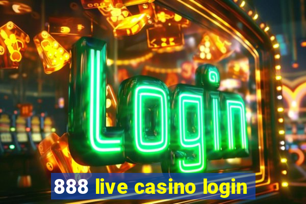 888 live casino login