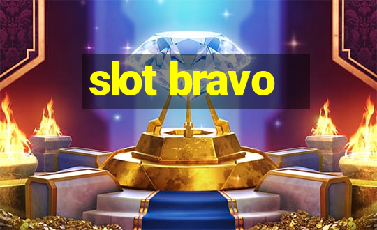 slot bravo