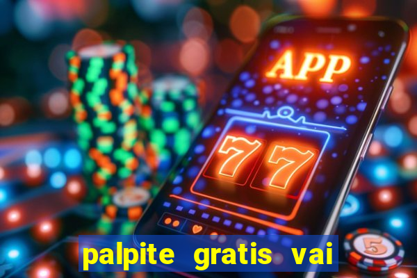 palpite gratis vai de bet