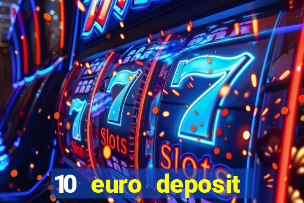 10 euro deposit casino paysafecard