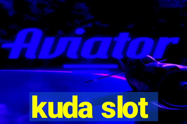 kuda slot