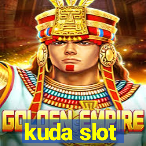 kuda slot