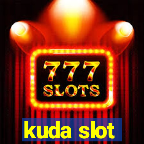 kuda slot