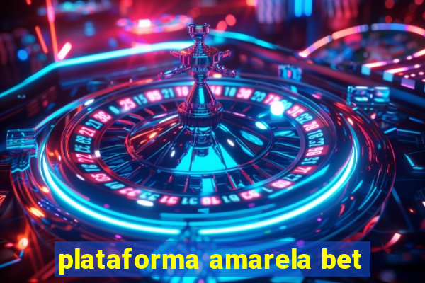 plataforma amarela bet