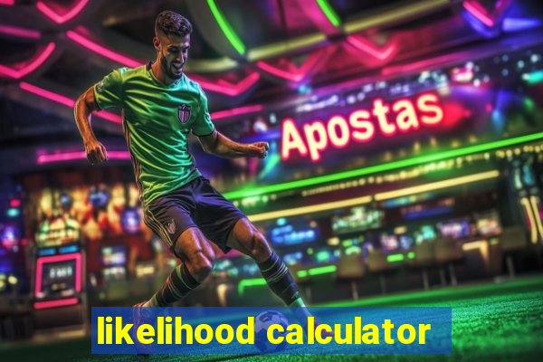 likelihood calculator