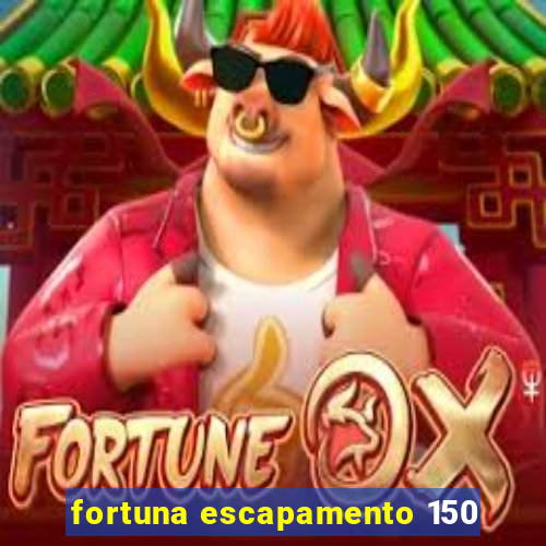 fortuna escapamento 150