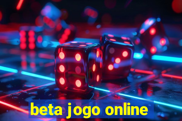 beta jogo online