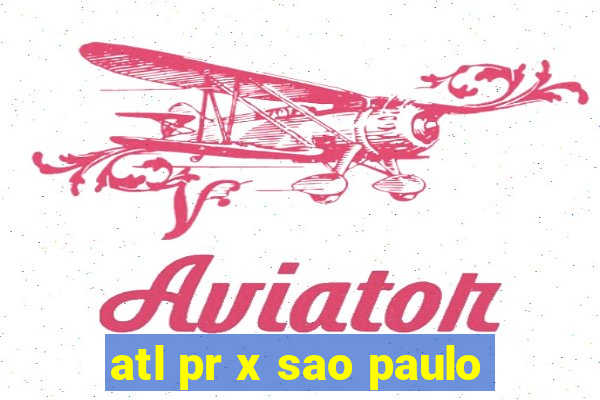 atl pr x sao paulo