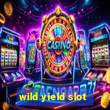 wild yield slot