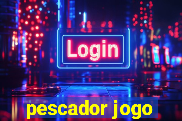 pescador jogo