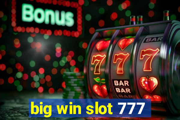 big win slot 777