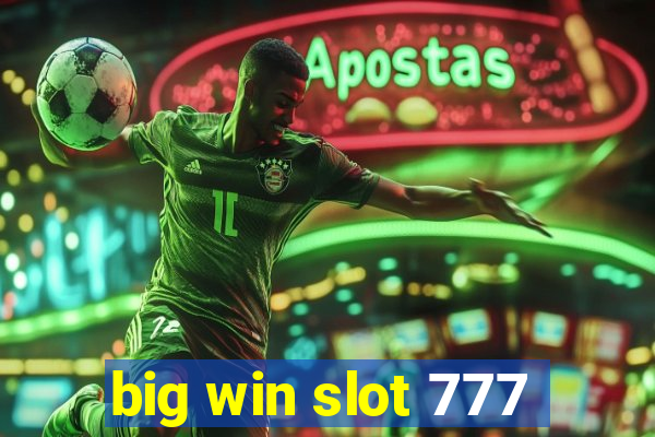 big win slot 777