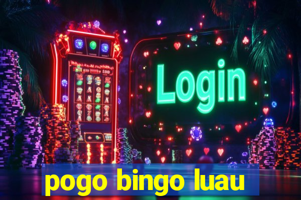 pogo bingo luau