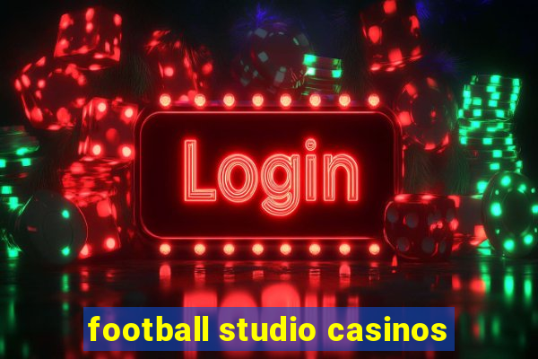 football studio casinos